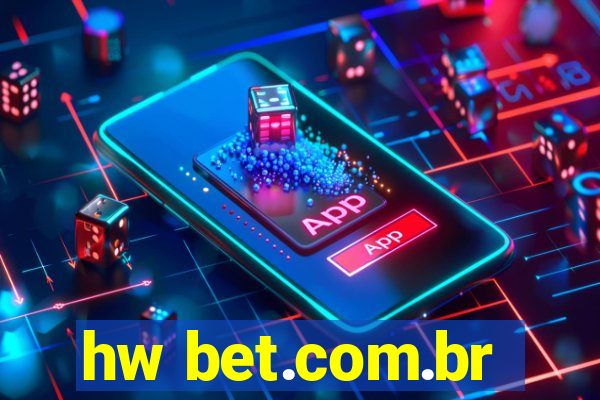 hw bet.com.br